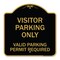 Signmission Parking Area Visitors Parking Only-Valid Parking Permit Required, Black & Gold, A-DES-BG-1818-23470 A-DES-BG-1818-23470 - alternate 1